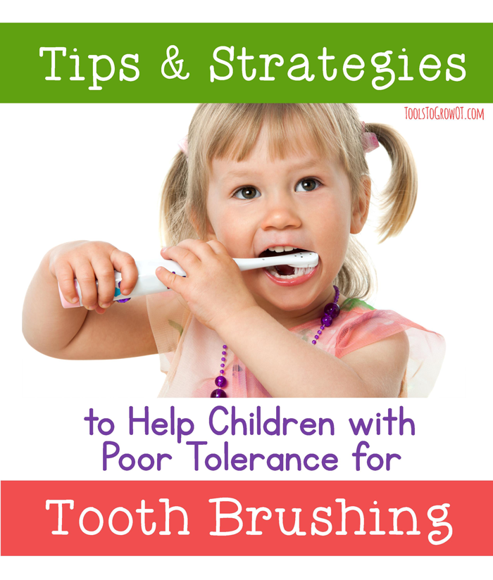 Tips & Strategies to Help  Children with Poor Tolerance for Tooth Brushing