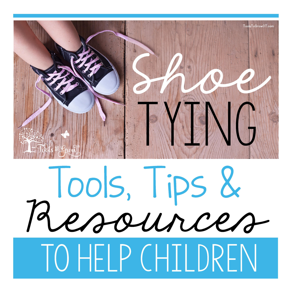 Shoe Tying Tips, Tools, and Resources to help children 